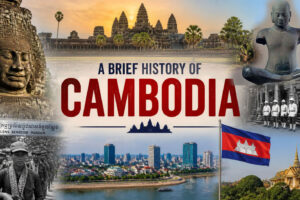A Brief History of Cambodia