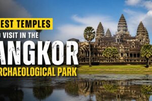 Best Temples to Visit in the Angkor Archaeological Park