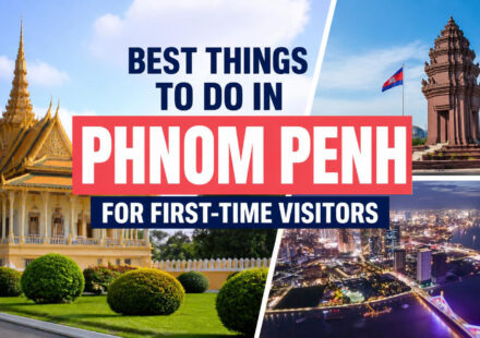 Best Things to Do in Phnom Penh for First-Time Visitors