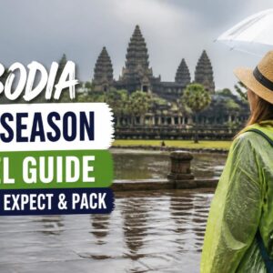 Cambodia Rainy Season Travel Guide: What to Expect & Pack