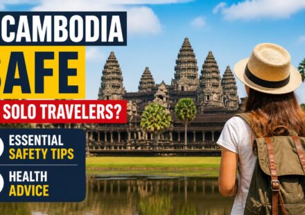 Is Cambodia Safe for Solo Travelers? Essential Safety Tips and Health Advice