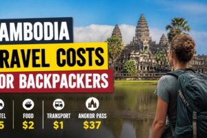 Cambodia Travel Costs for Backpackers