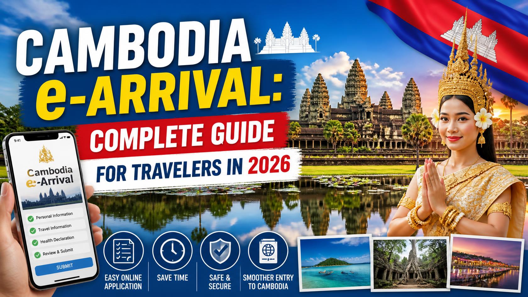 Cambodia e-Arrival: Complete Guide for Travelers in 2026
