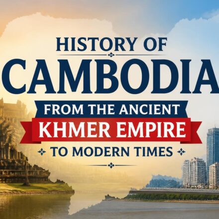 History of Cambodia: From the Ancient Khmer Empire to Modern Times