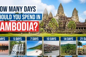 How Many Days Should You Spend in Cambodia?