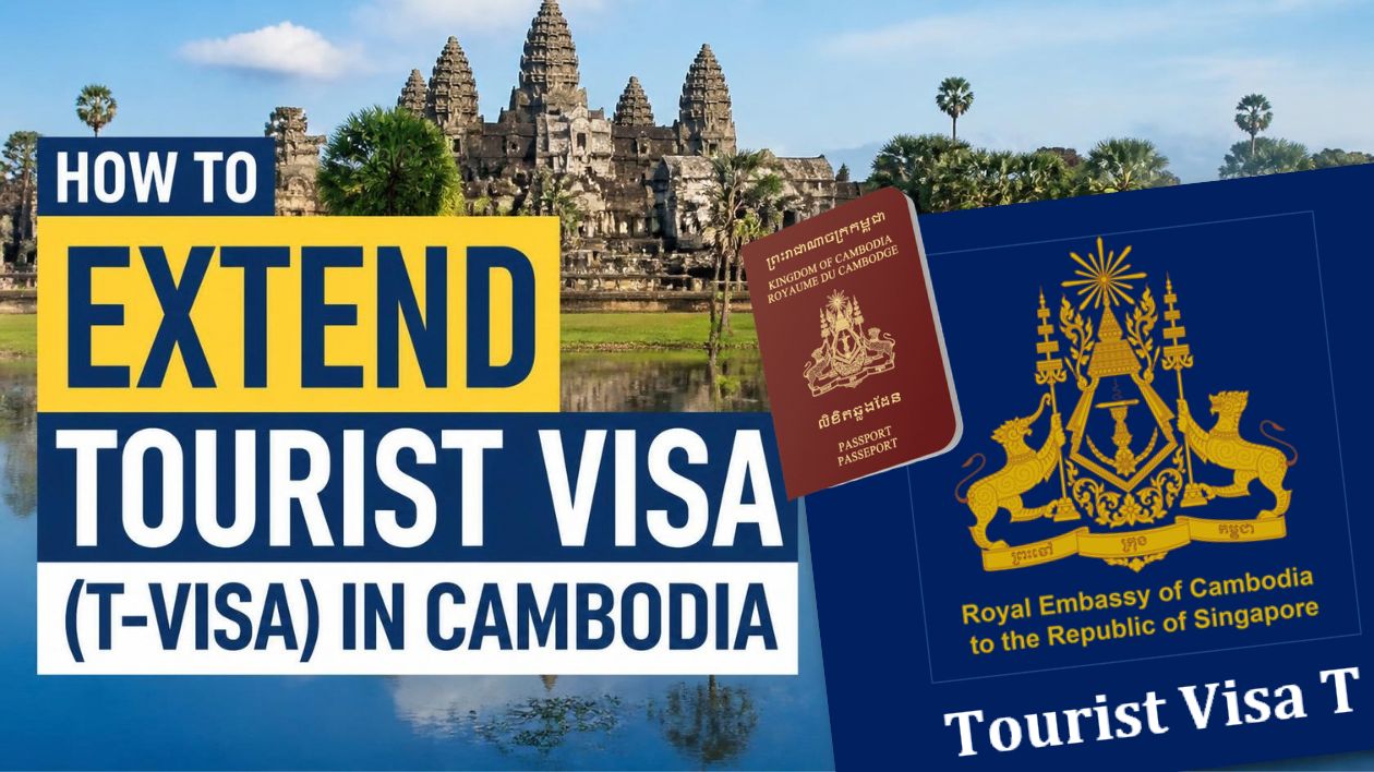How to Extend Tourist Visa (T-Visa) in Cambodia