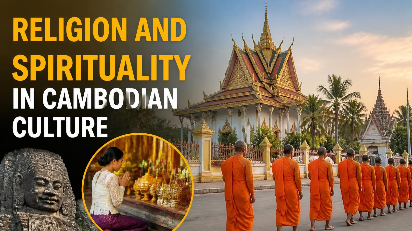 Religion and Spirituality in Cambodian Culture