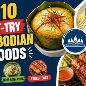 Top 10 Must-Try Cambodian Foods Fish Amok, Nom Banh Chok, and Street Eats