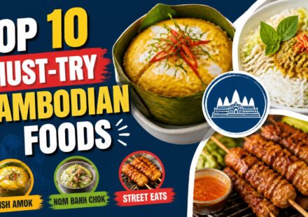 Top 10 Must-Try Cambodian Foods Fish Amok, Nom Banh Chok, and Street Eats