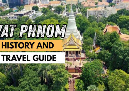 Wat Phnom: History and Travel Guide